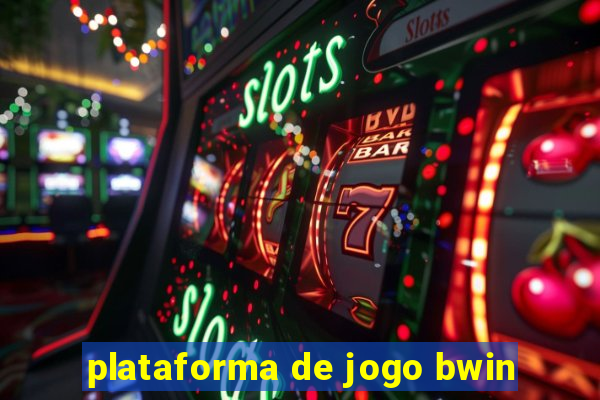 plataforma de jogo bwin